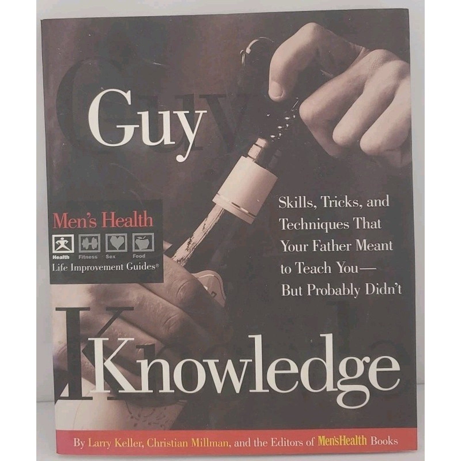 Guy Knowledge by Larry Keller, Christian Millman and Men's Health Book...