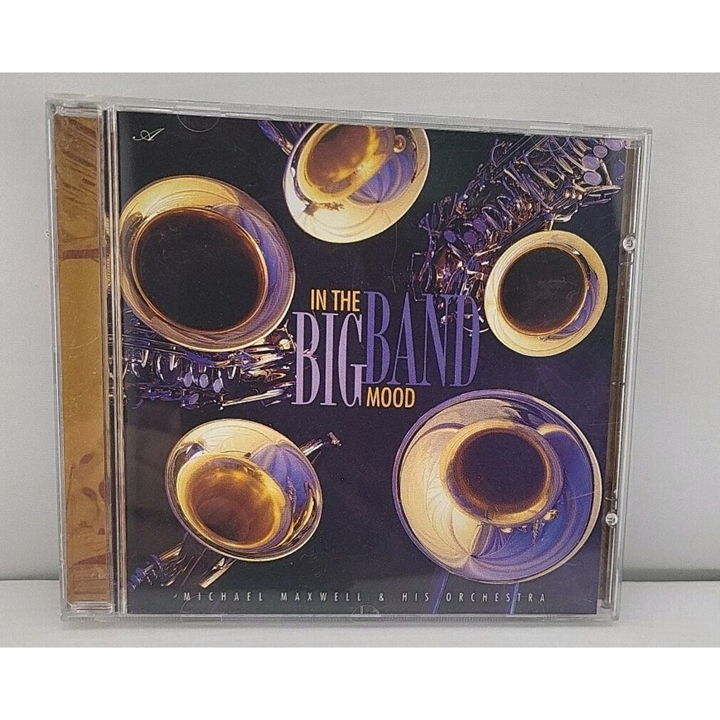 In the Big Band Mood by Michael Maxwell (CD, Oct-2006, Avalon Records)