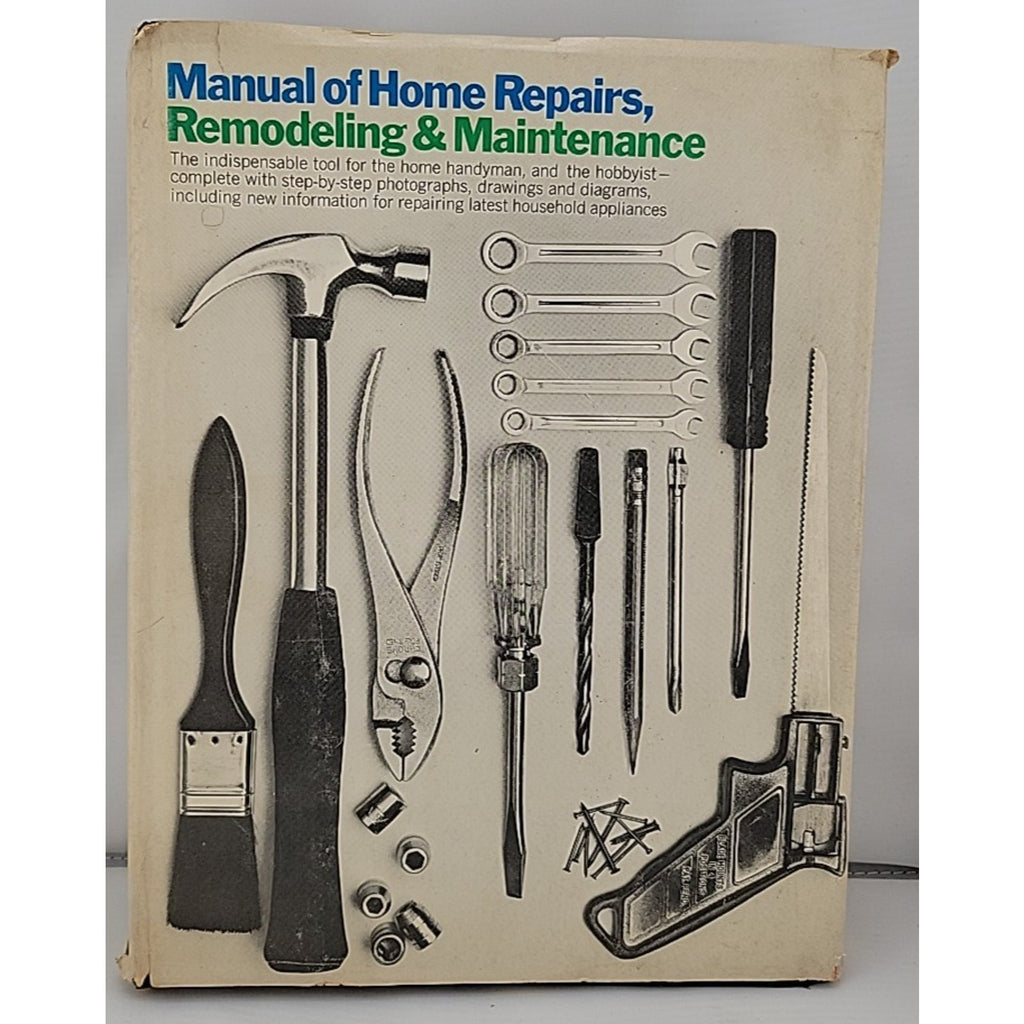 Manual of Home Repairs, Remodeling & Maintenance - 1969 Hardcover