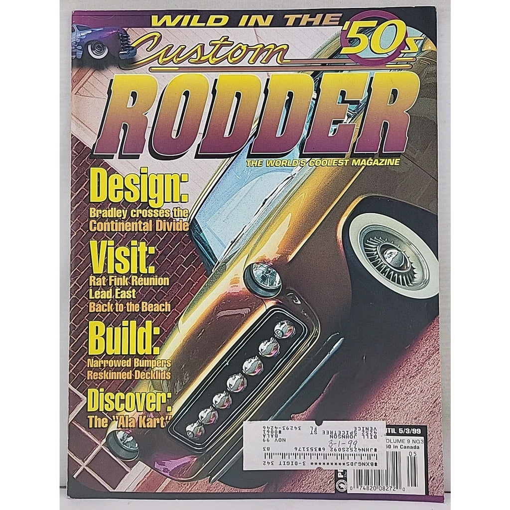 Custom Rodder Magazine - May 1999 - Vol. 9 No. 3