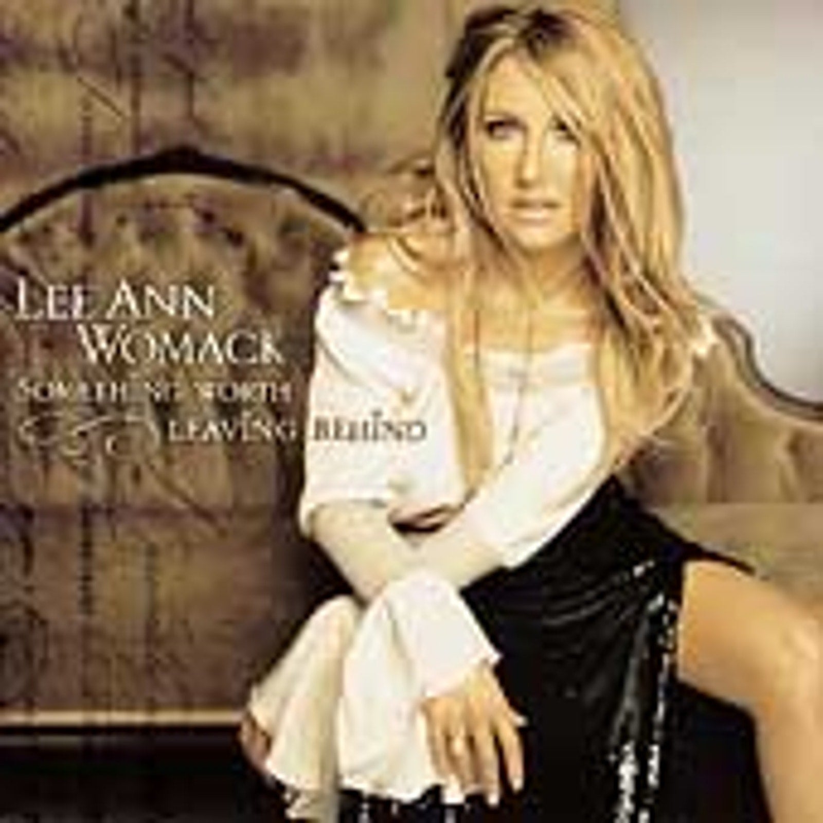Something Worth Leaving Behind by Lee Ann Womack (CD, Aug-2002, MCA Nashville)
