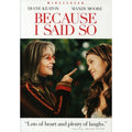 Because I Said So (DVD, 2007, Widescreen)