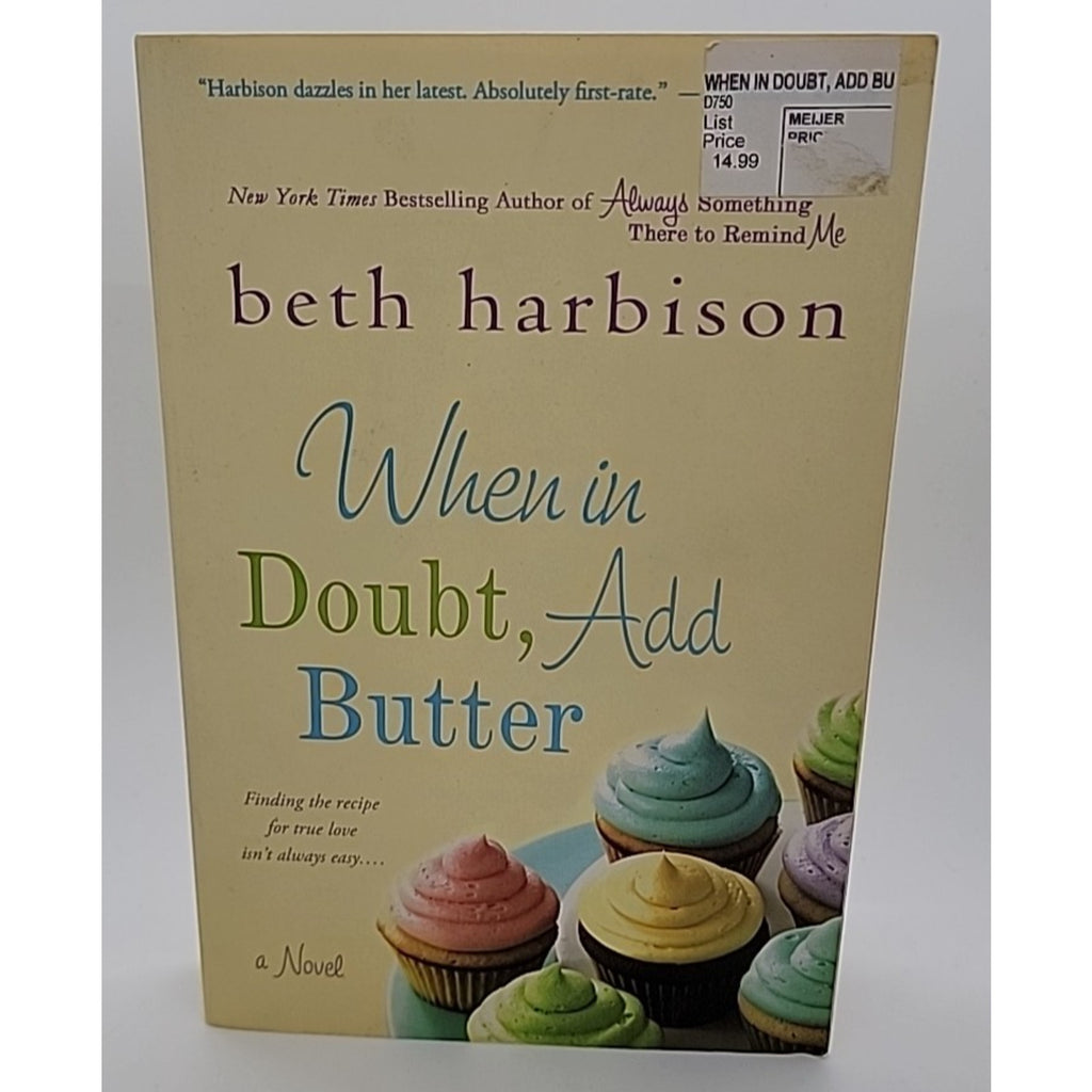 When in Doubt, Add Butter : A Novel by Beth Harbison (2013, Trade Paperback)
