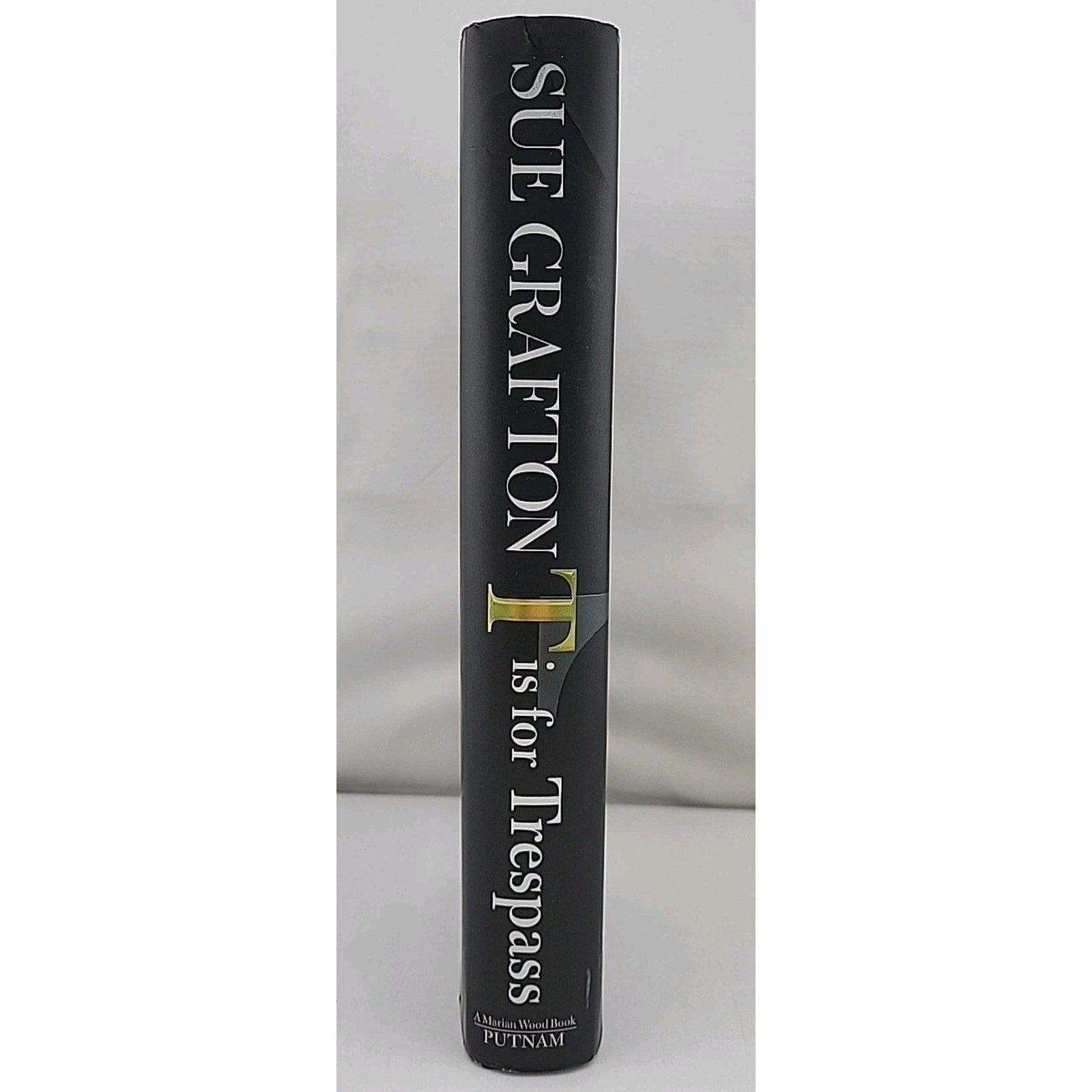 T Is for Trespass by Sue Grafton (2007, Hardcover)