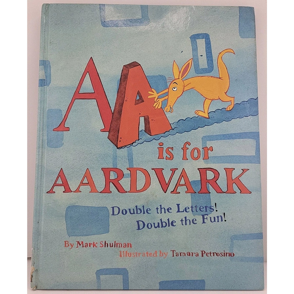 AA Is for Aardvark by Mark Shulman (2005, Hardcover)