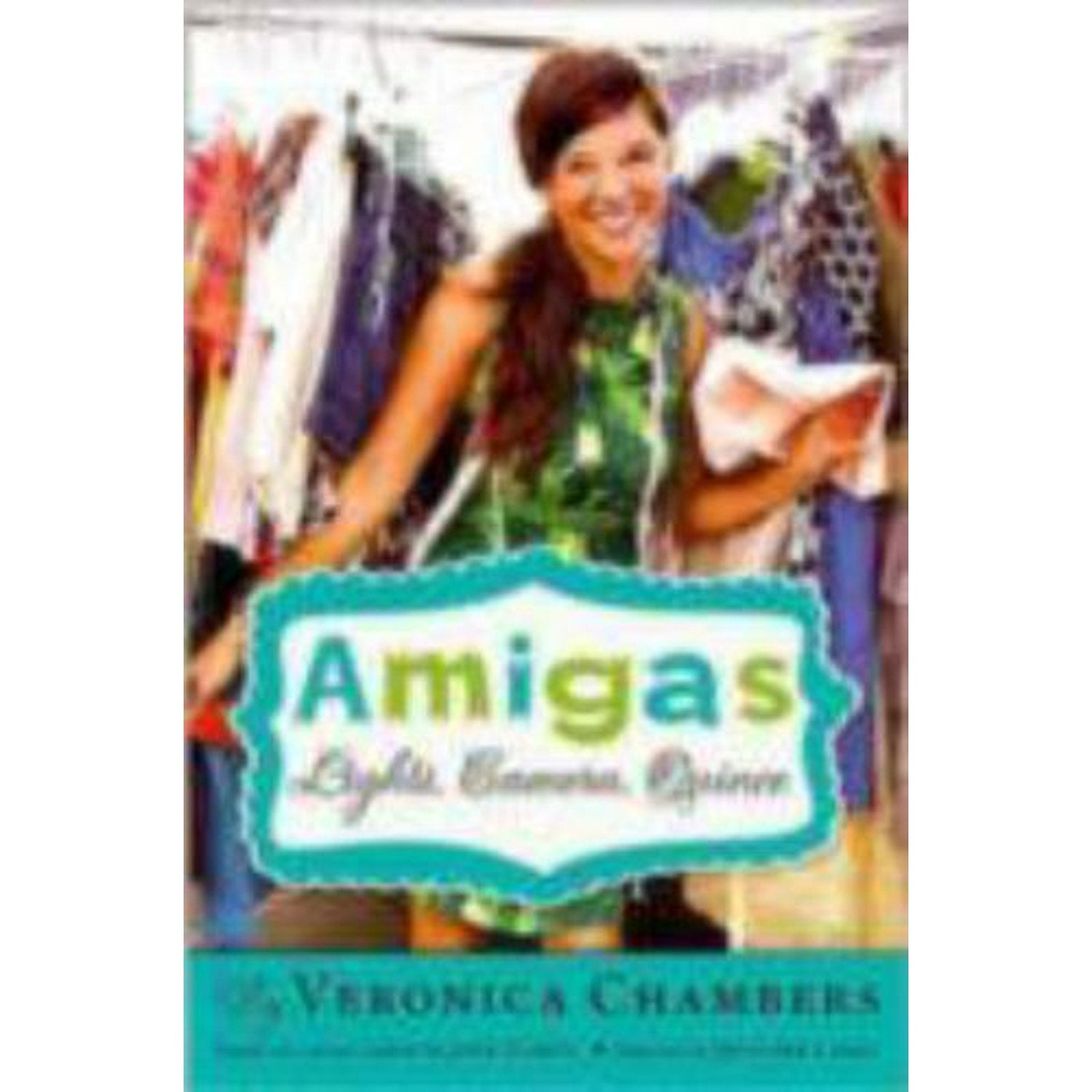 Amigas Ser.: Lights, Camera, Quince! by Veronica Chambers (2010, Trade Paperbac…