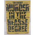 Murder in the Hearse Degree : A Novel by Tim Cockey (2003, Hardcover)