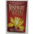 All I Desire by Rosemary Rogers (1999, Trade Paperback)