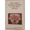 Mrs Jones's Gingham Panties (...and Other Stories) - Martin Crompton