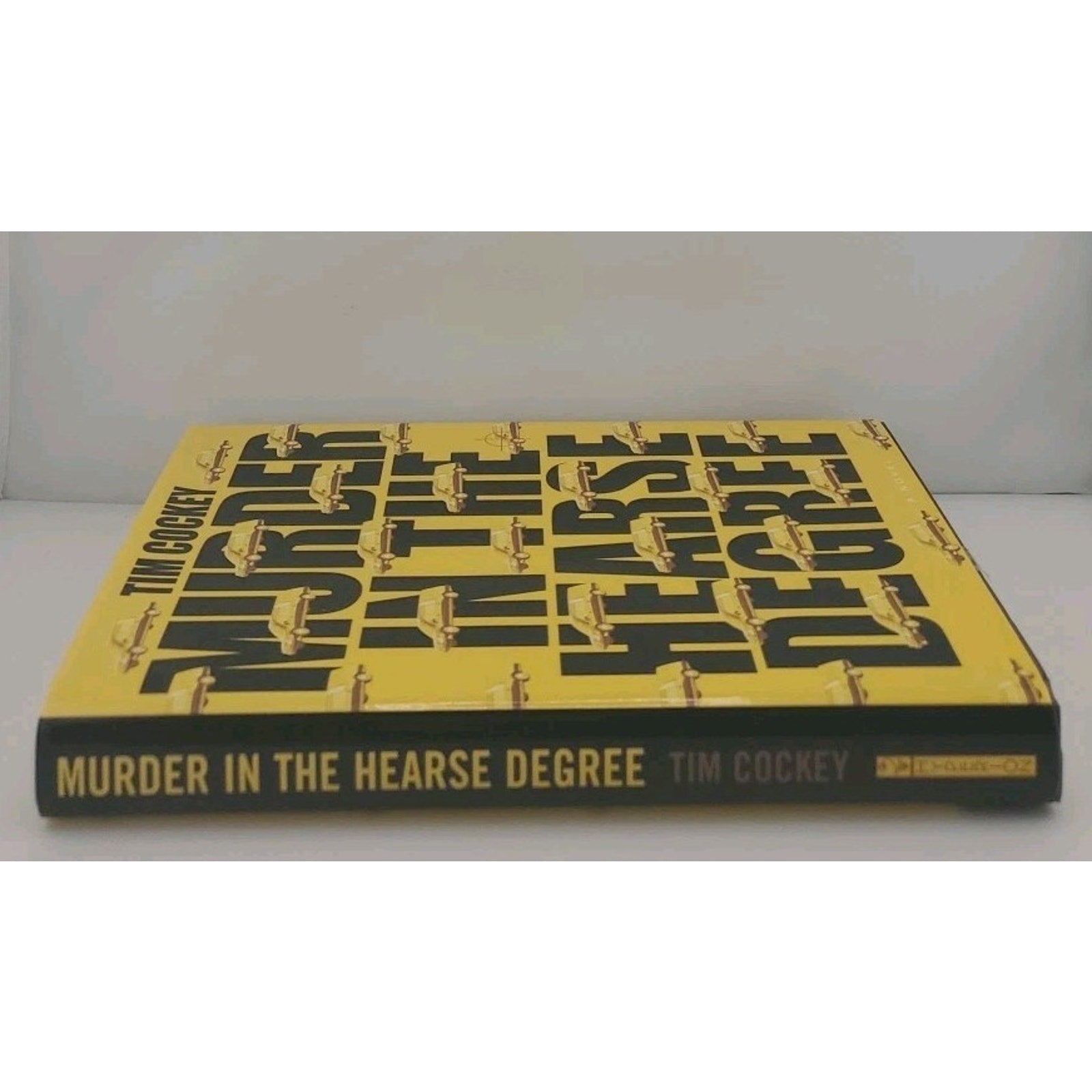 Murder in the Hearse Degree : A Novel by Tim Cockey (2003, Hardcover)