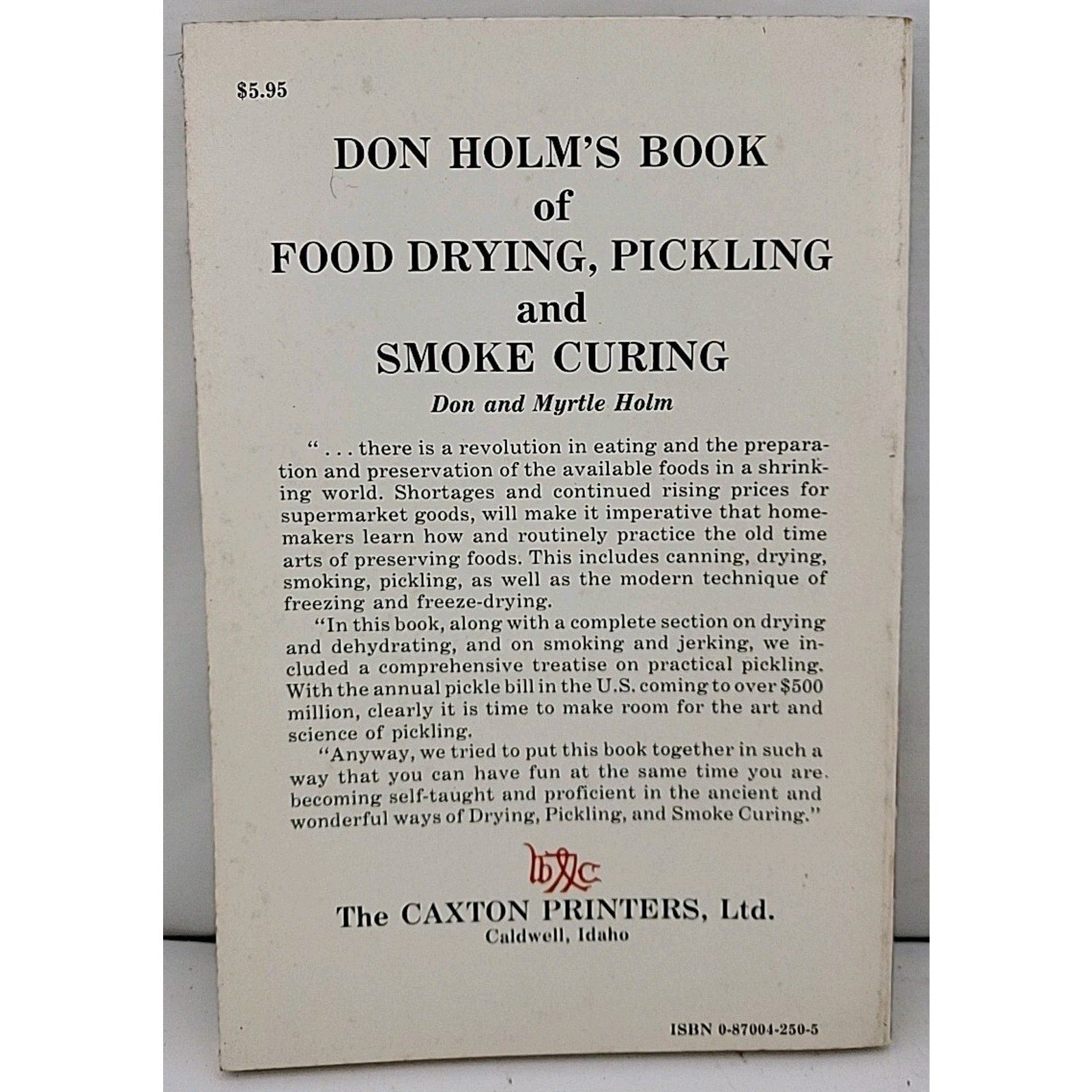 Don Holm's Book Of Food Drying, Pickling And Smoke Curing By Don And Myrtle Holm