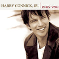 Only You by Connick Jr, Harry (CD, 2004)
