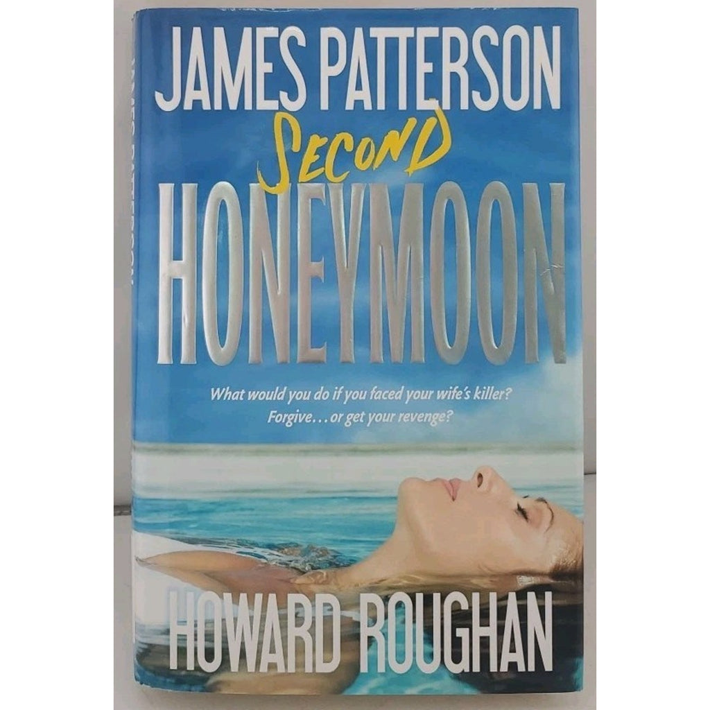 Second Honeymoon by Howard Roughan and James Patterson (2013, Hardcover)