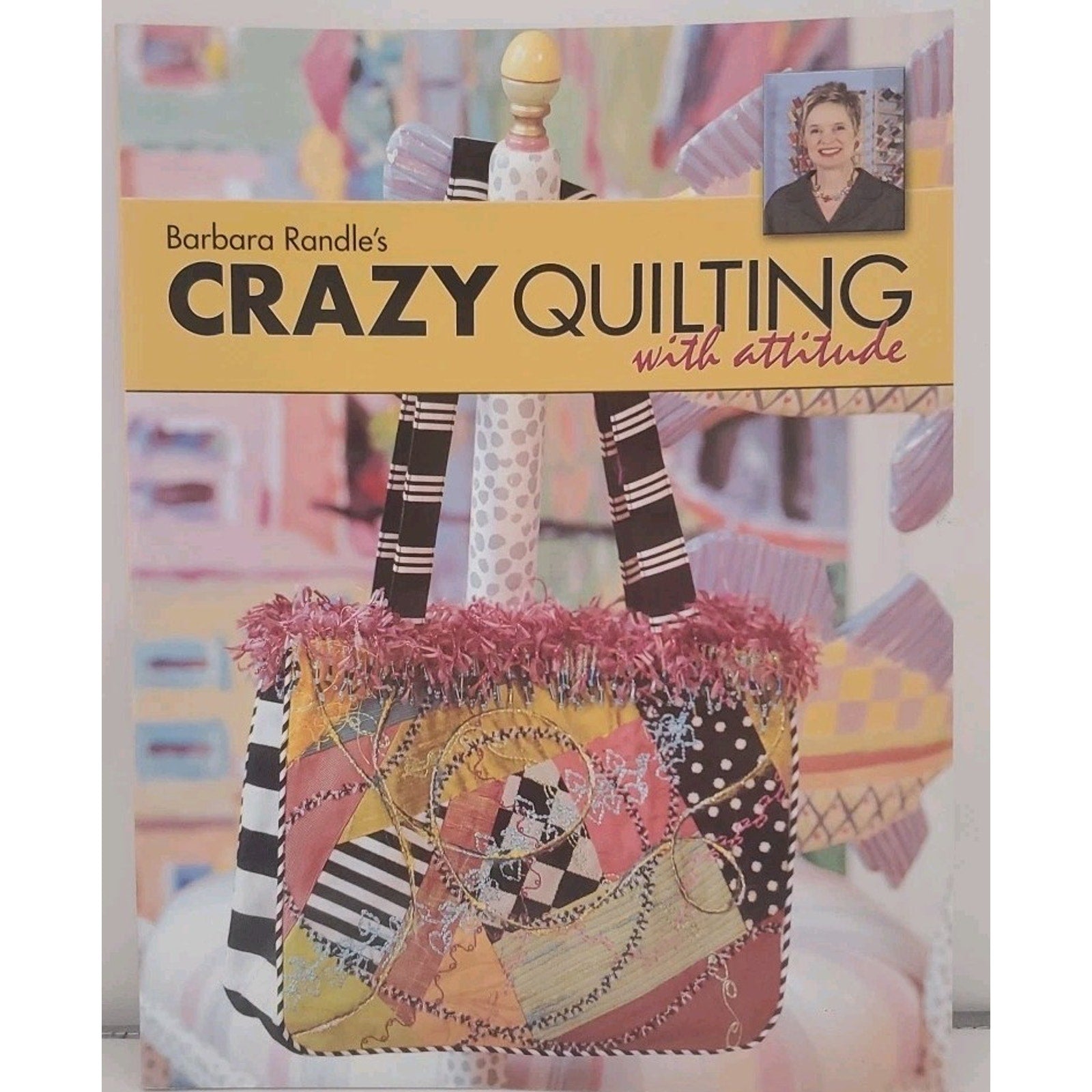 Barbara Randle's Crazy Quilting with Attitude