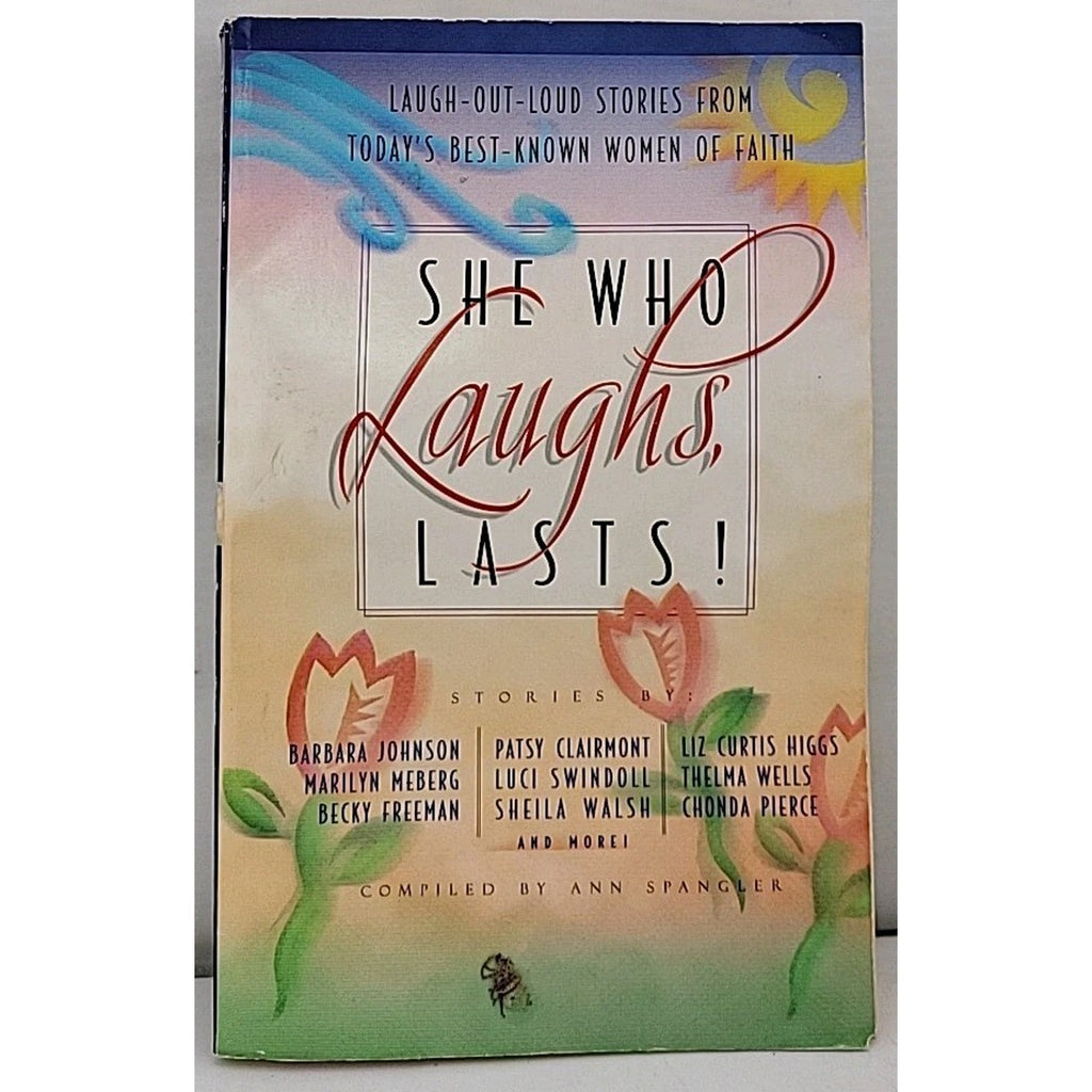 She Who Laughs, Lasts! Compiled by Ann Sprangler 2000 Paperback
