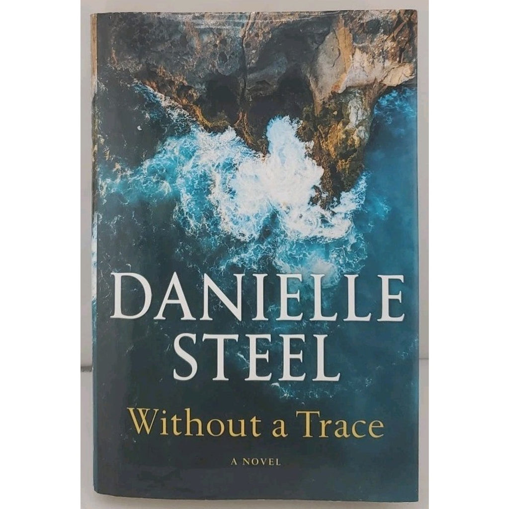 Without a Trace : A Novel by Danielle Steel (2023, Hardcover)