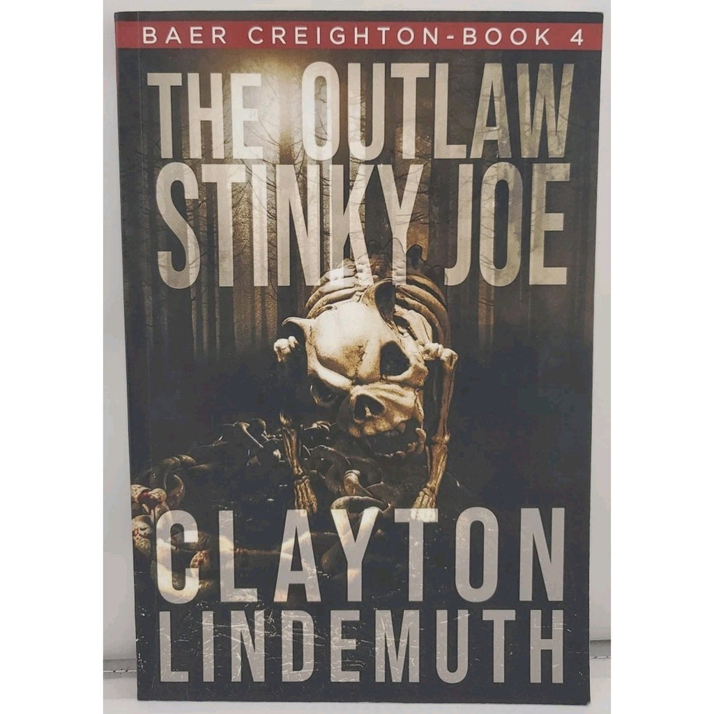 Outlaw Stinky Joe by Clayton Lindemuth (2019, Trade Paperback)
