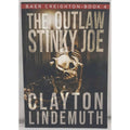 Outlaw Stinky Joe by Clayton Lindemuth (2019, Trade Paperback)