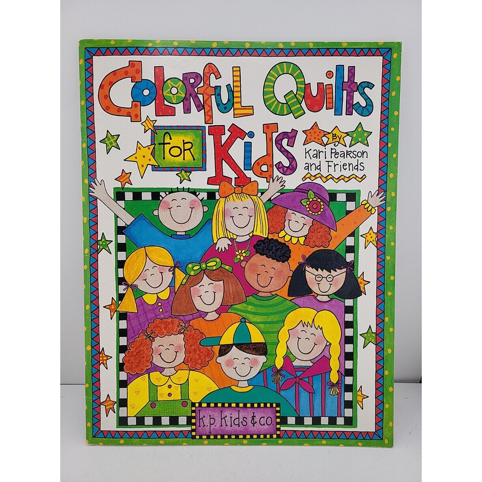 Colorful Quilts For Kids Kari Pearson and Friends k.p. kids & co. Quilting Book