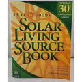 Real Goods Solar Living Source Book : Your Complete Guide to Renewable Energy...