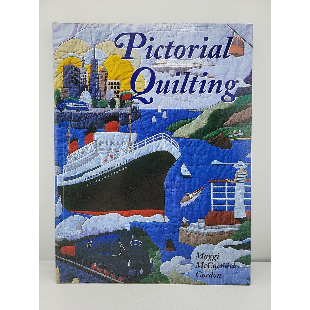 Pictorial Quilting by Maggi McCormick Gordon (2000, Trade Paperback)