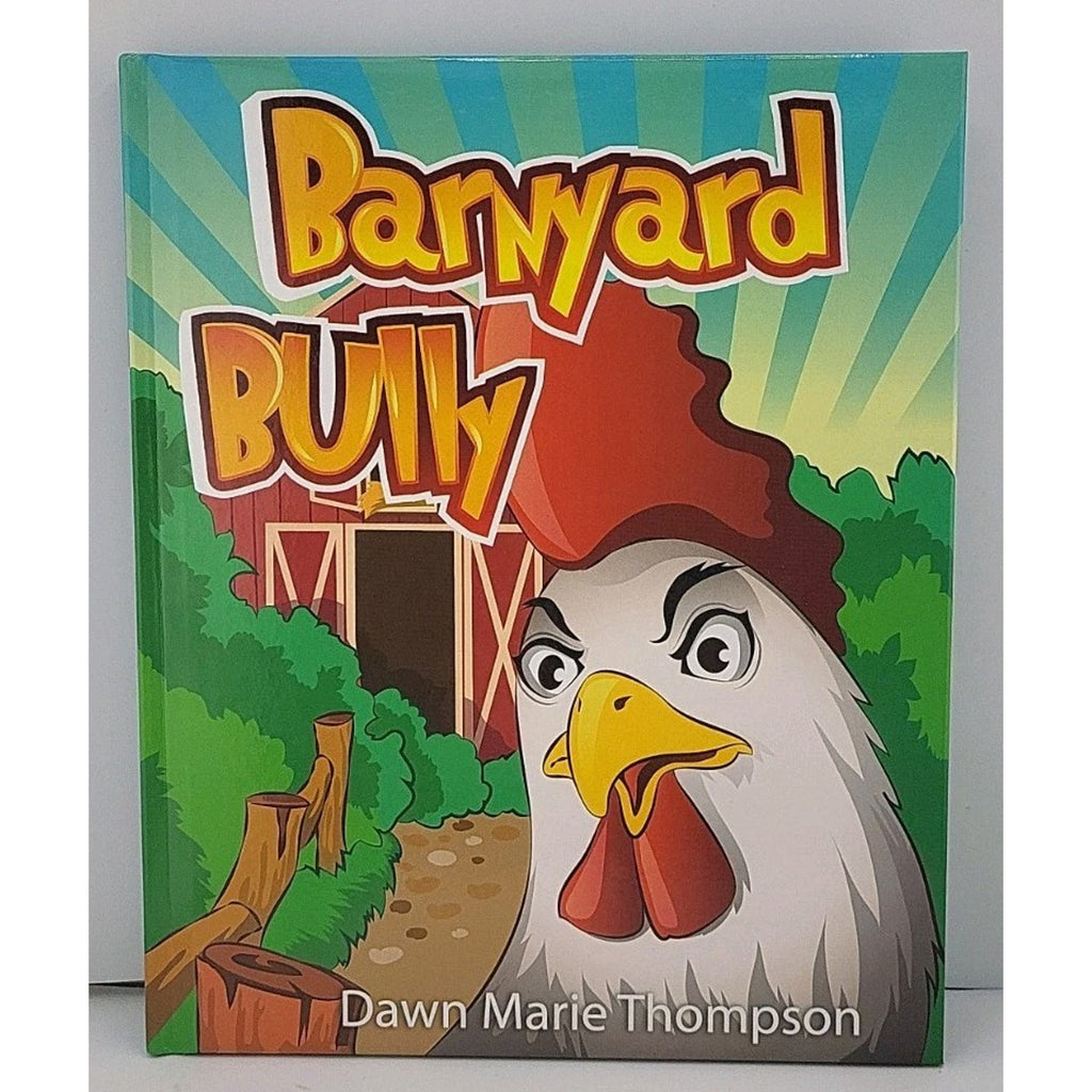 Barnyard Bully by Dawn Thompson (2016, Hardcover)