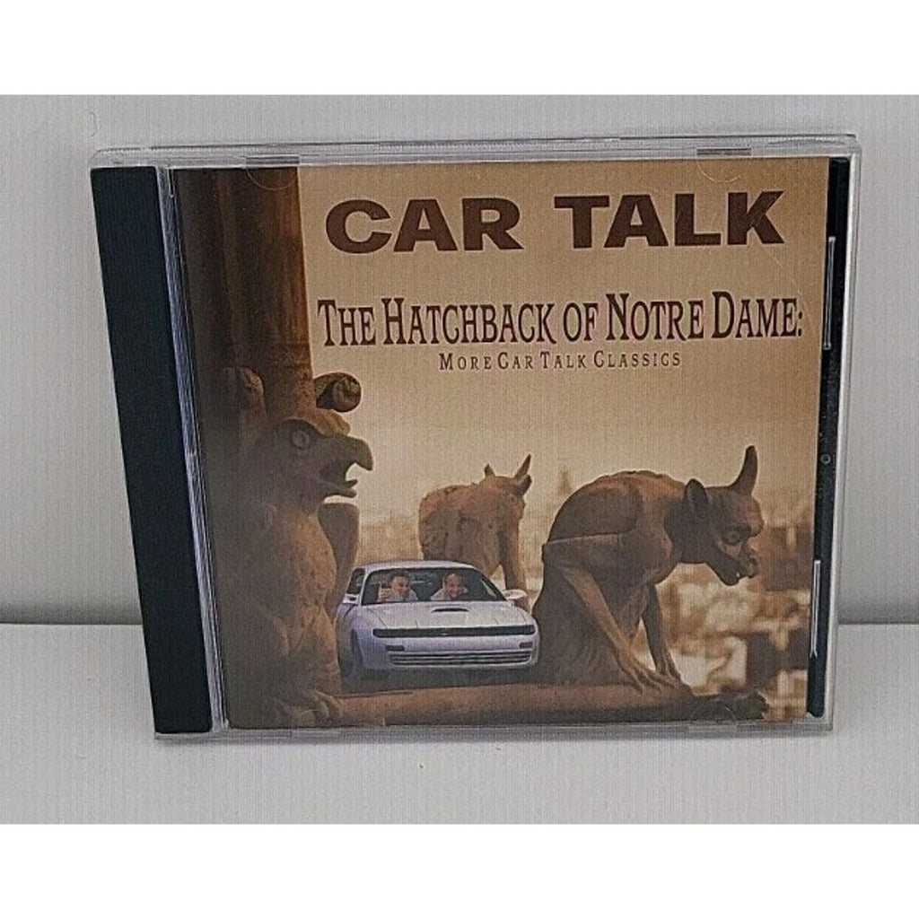 Car Talk the Hatchback of Notre Dame More Car Talk Classics CD