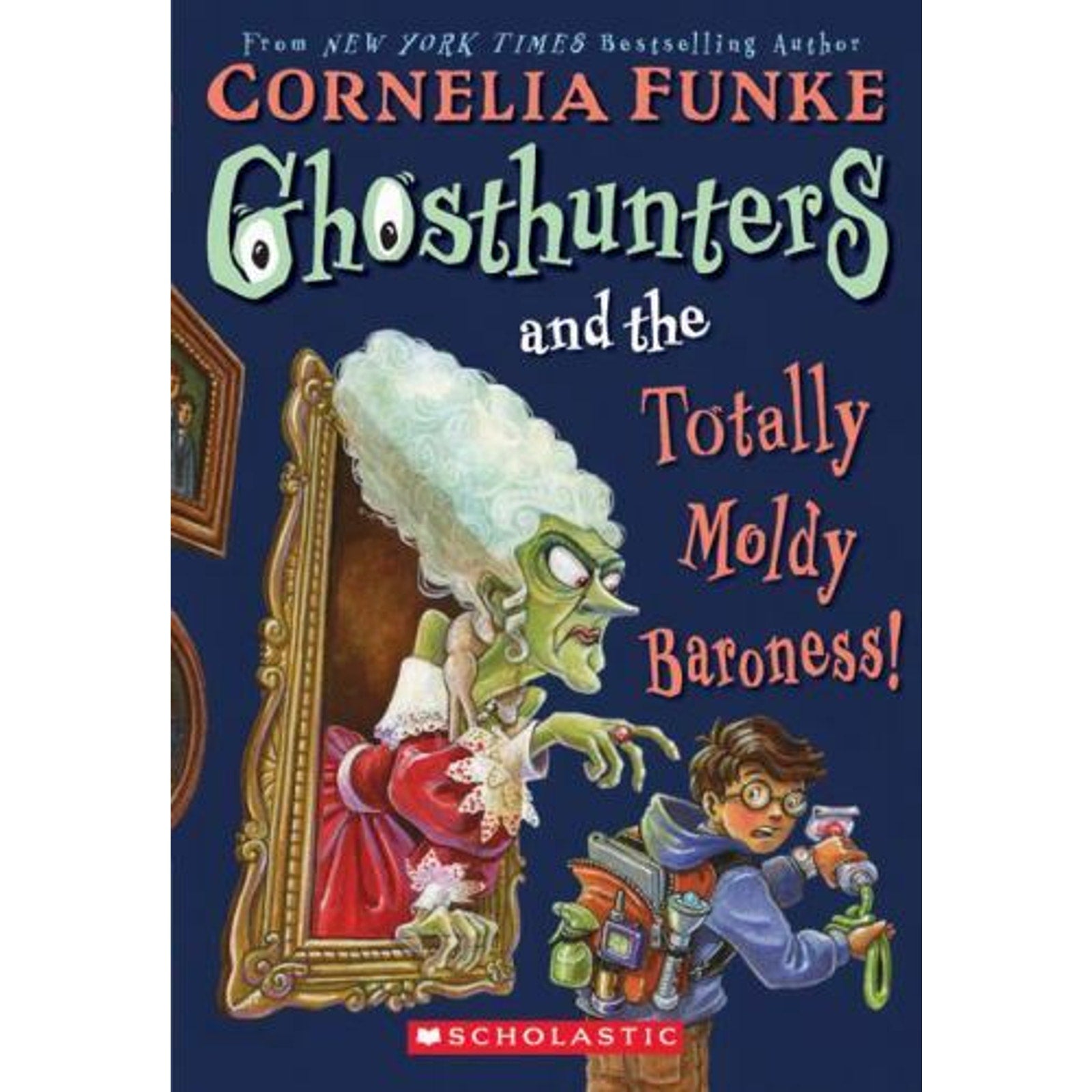 Ghosthunters Ser.: Ghosthunters and the Totally Moldy Baroness! by Cornelia Fun…