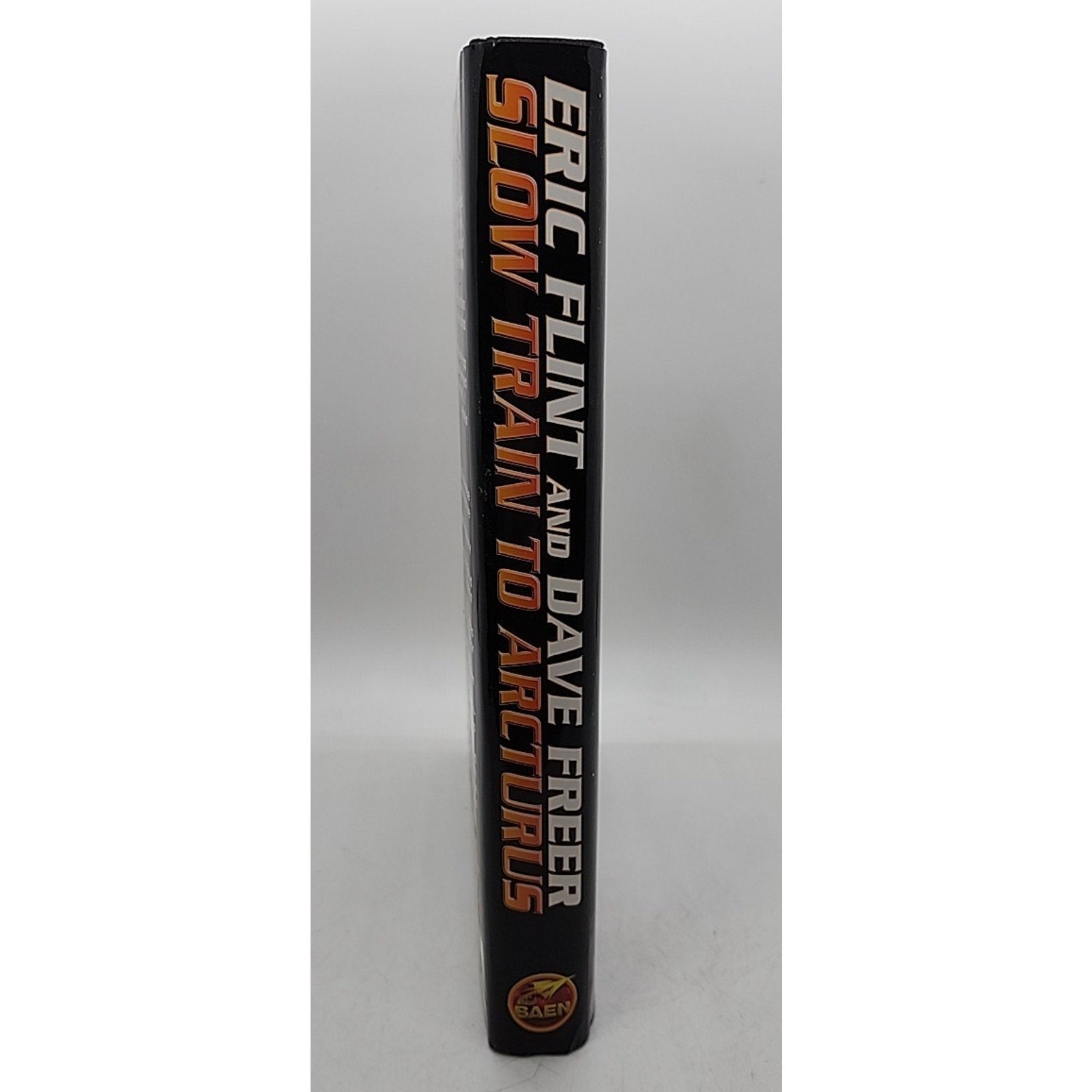 Slow Train to Arcturus by Eric Flint and Dave Freer (2008, Hardcover)
