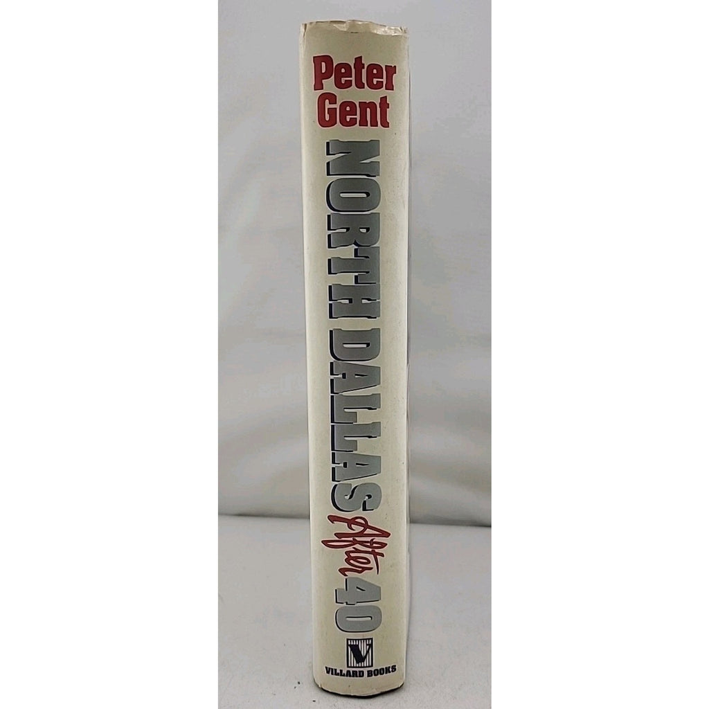 North Dallas after 40 by Peter Gent (1989, Hardcover)