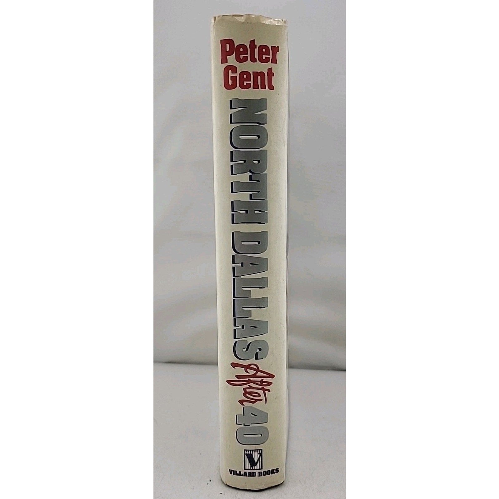 North Dallas after 40 by Peter Gent (1989, Hardcover)