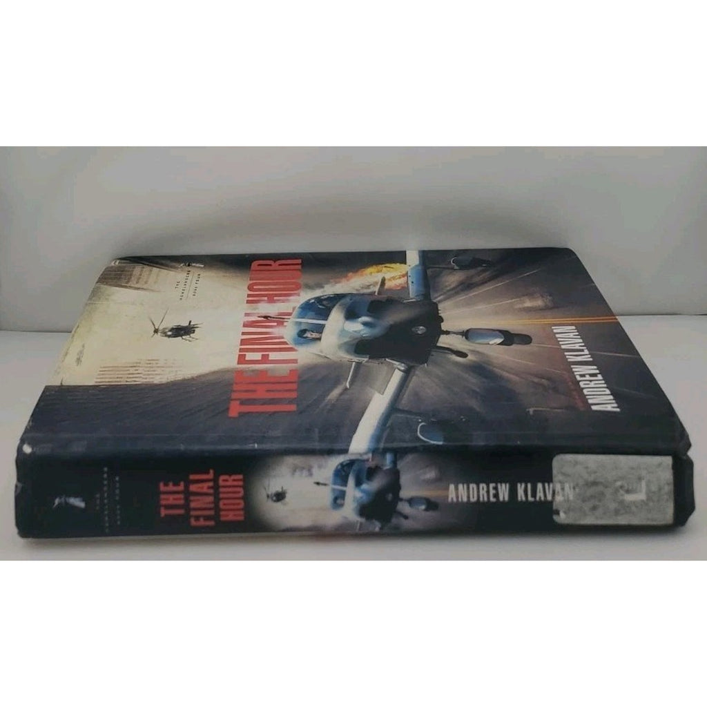Final Hour by Andrew Klavan and Thomas Nelson Publishing Staff (2011, Hardcover)