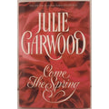 Come the Spring by Julie Garwood (1997, Hardcover)
