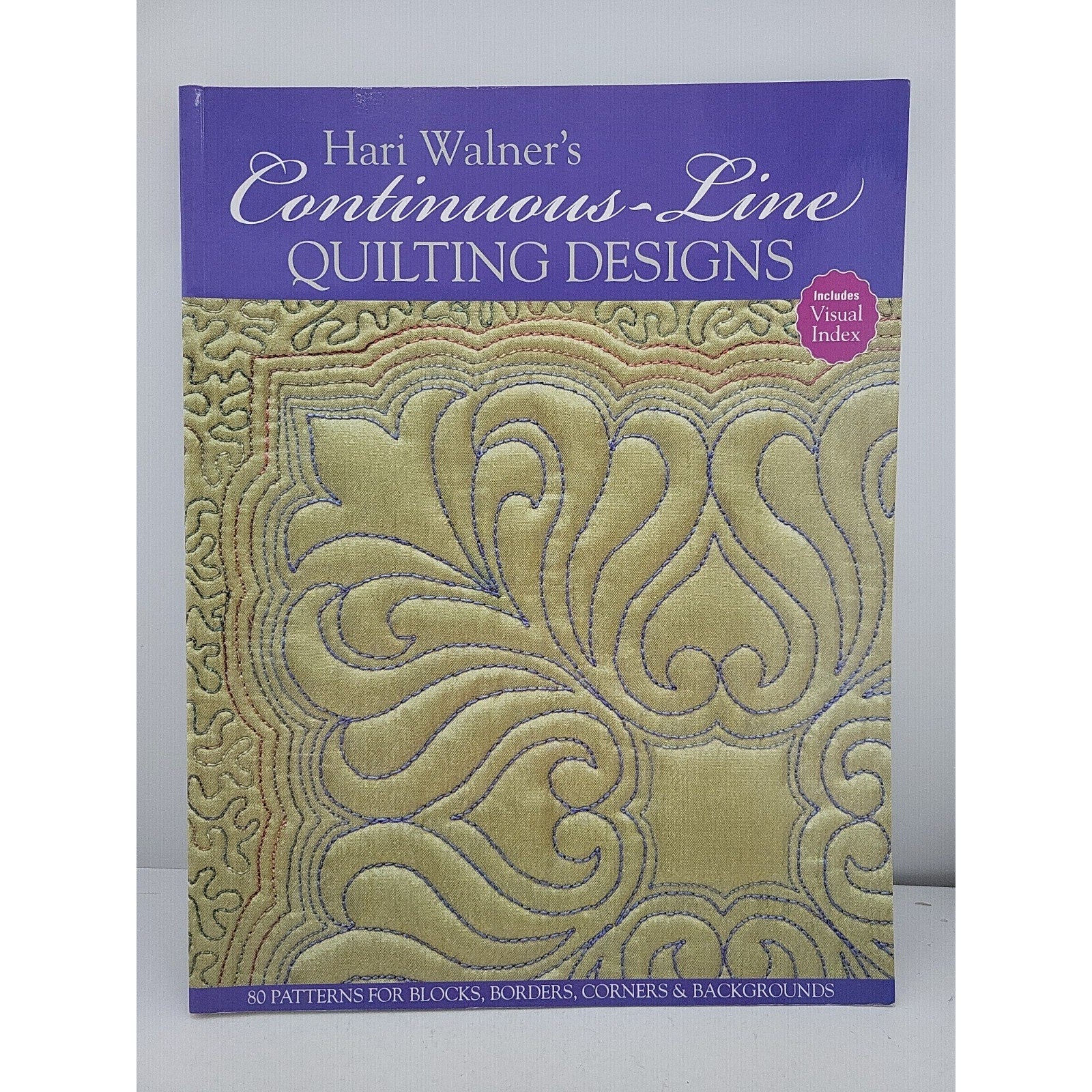 Hari Walner's Continuous-Line Quilting Designs : 80 Patterns for Blocks,...