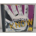 J-Saint Whatcha Gotta Know (CD)