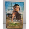 To Love Anew by Bonnie Leon (2007, Trade Paperback)