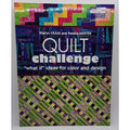 Quilt Challenge : "What If" Ideas for Color and Design by Pamela Mostek and...
