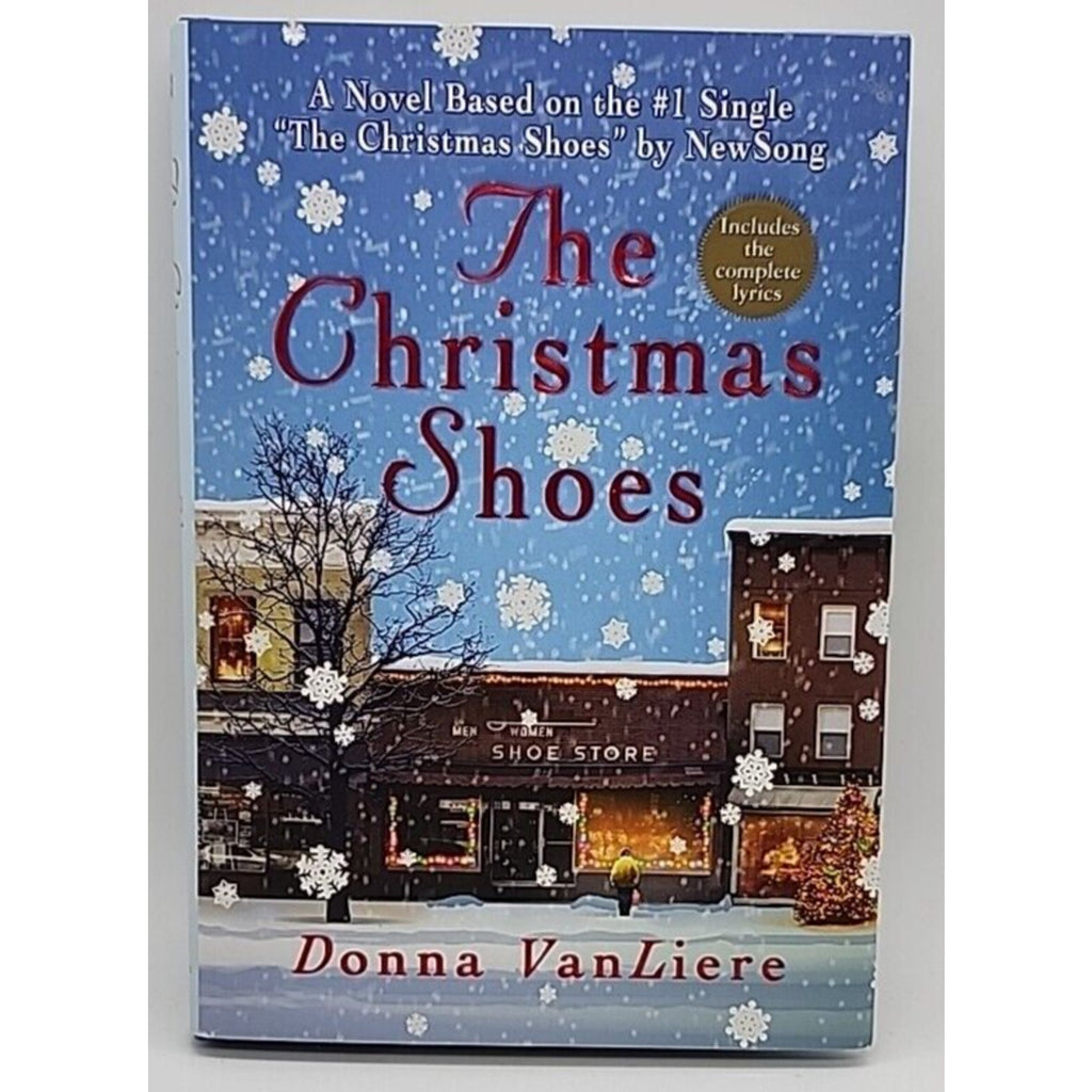 Christmas Shoes : A Novel Based on the #1 Single by NewSong by Donna VanLiere...