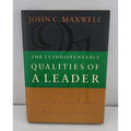 21 Indispensable Qualities of a Leader : Becoming the Person Others Will Want to