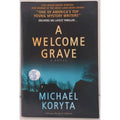 Welcome Grave by Michael Koryta (2007, Paperback)