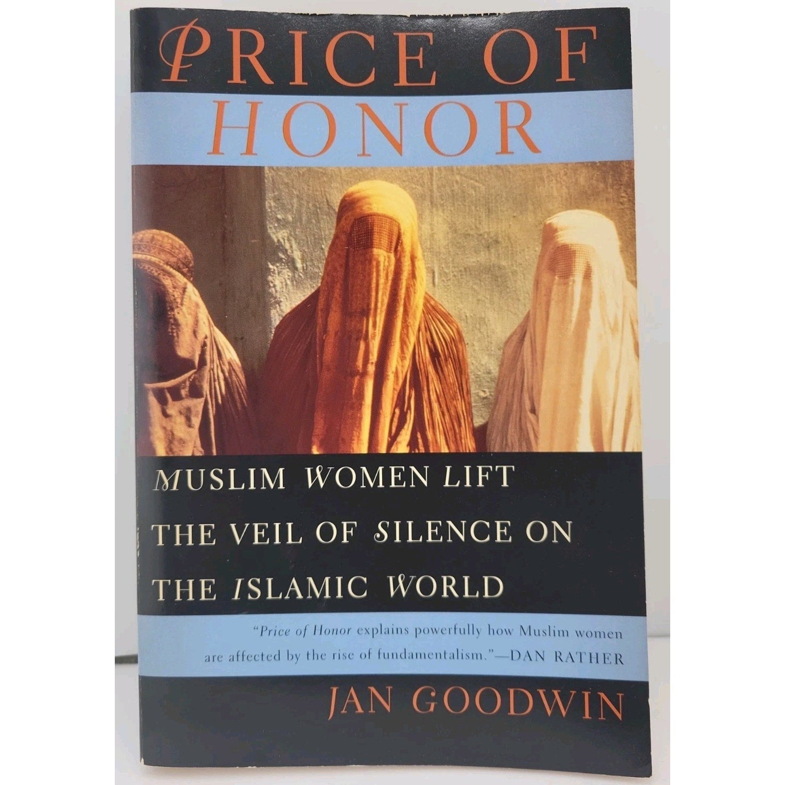 Price of Honor : Muslim Women Lift the Veil of Silence on the Islamic World...