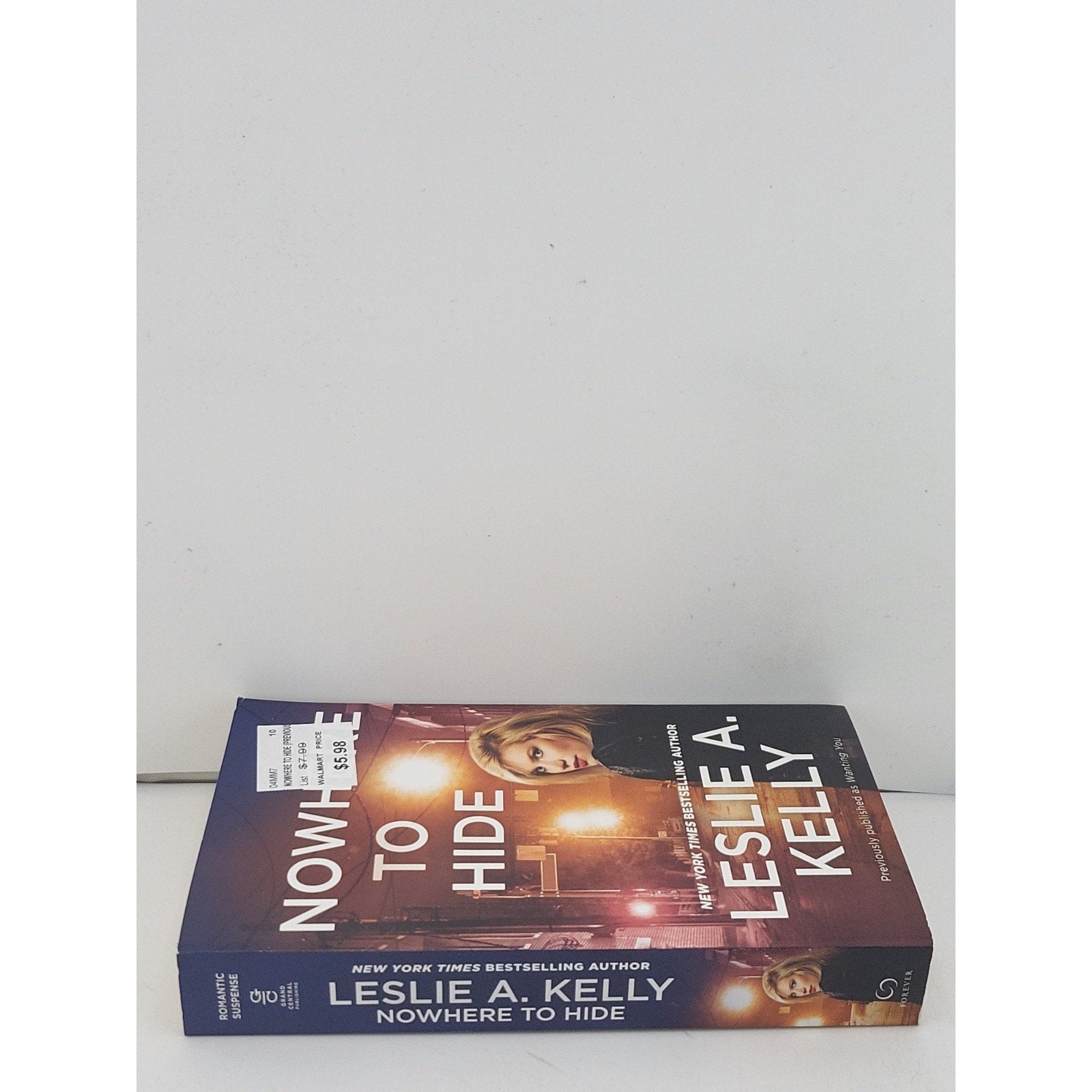 Nowhere to Hide (previously Published As Wanting You) by Leslie A. Kelly (2020,