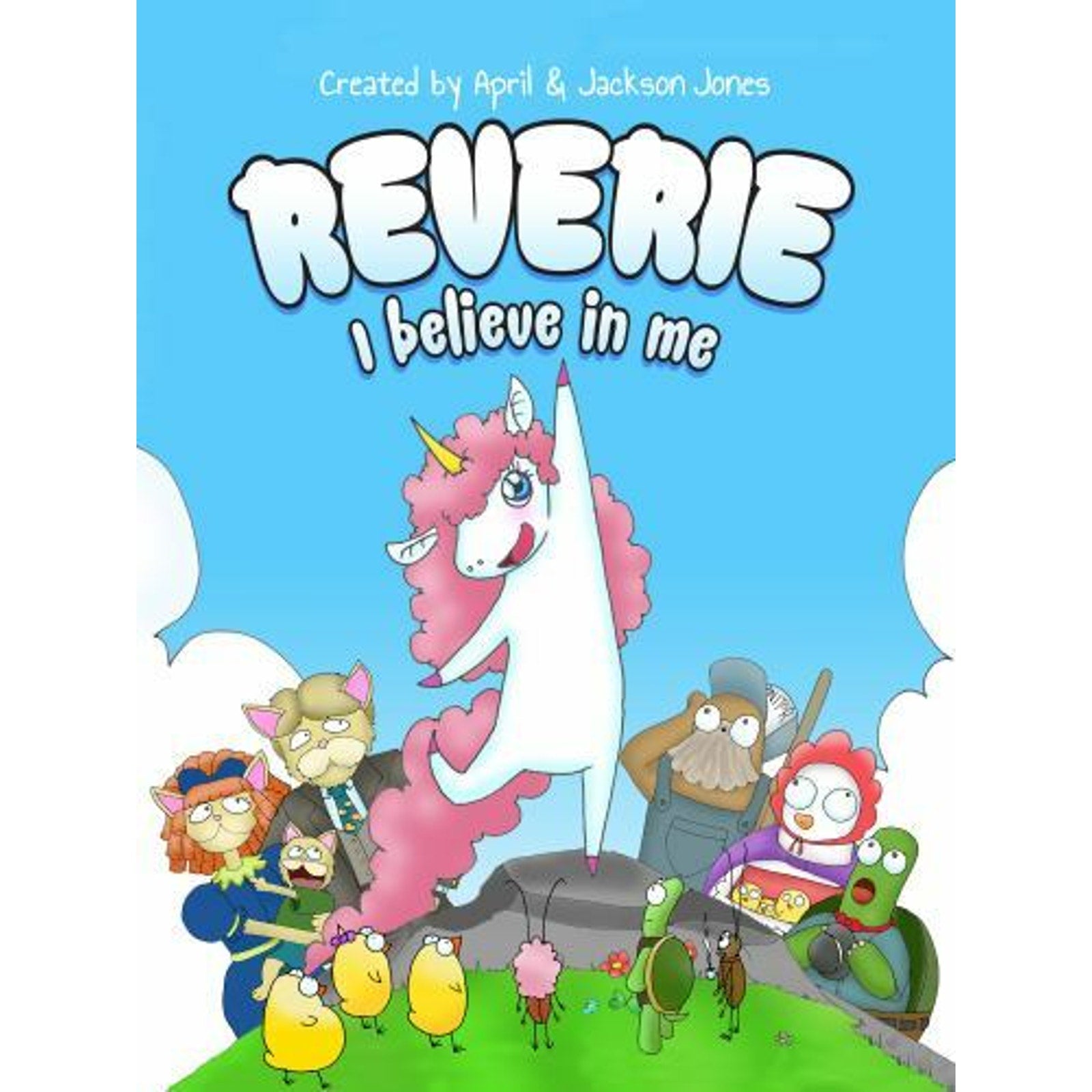 Reverie : I Believe in Me by April Jones and Jackson Jones (2020, Trade...