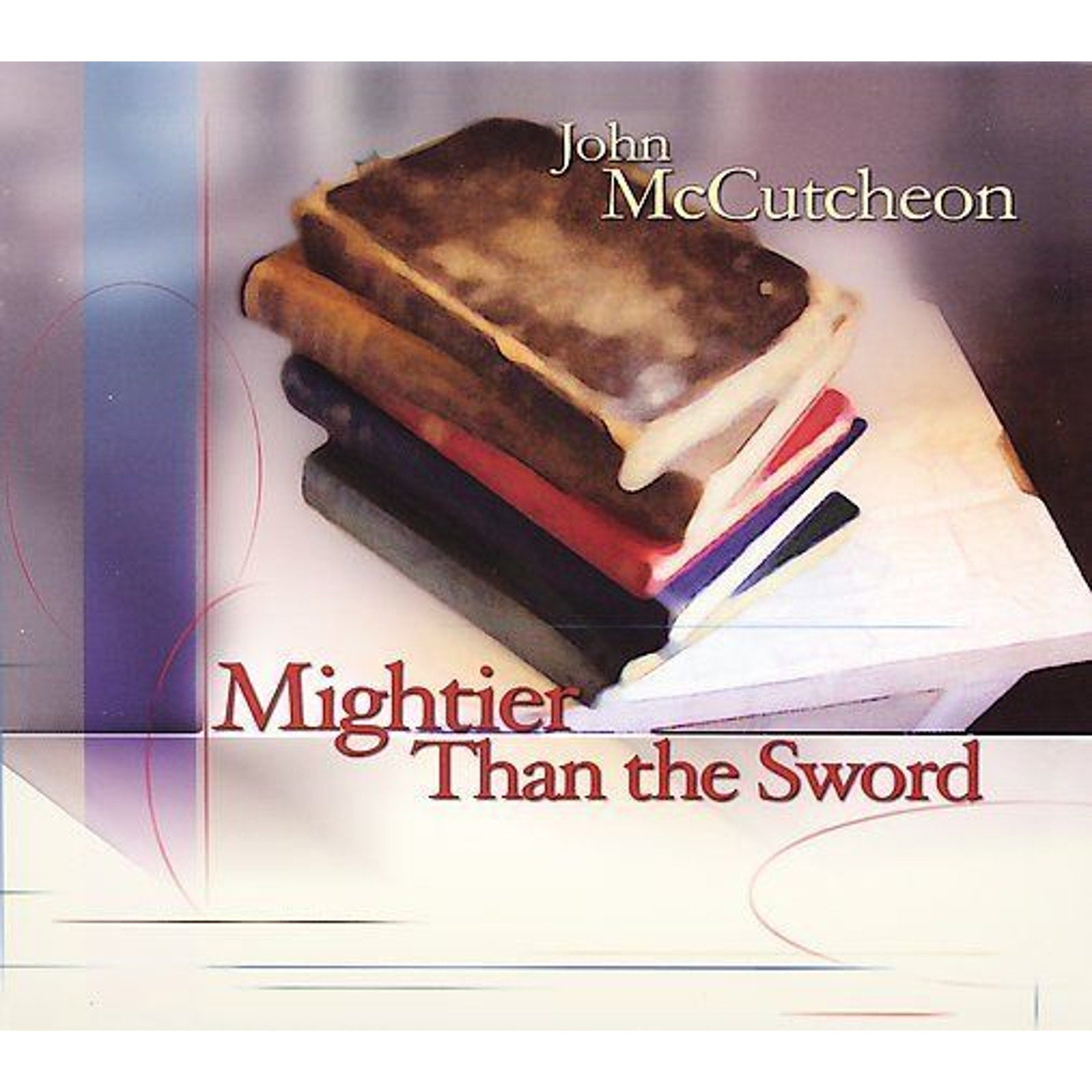 Mightier Than the Sword by John McCutcheon (CD, Apr-2006, Kindred Rhythm)