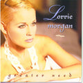 Greater Need by Lorrie Morgan (CD, 1996)