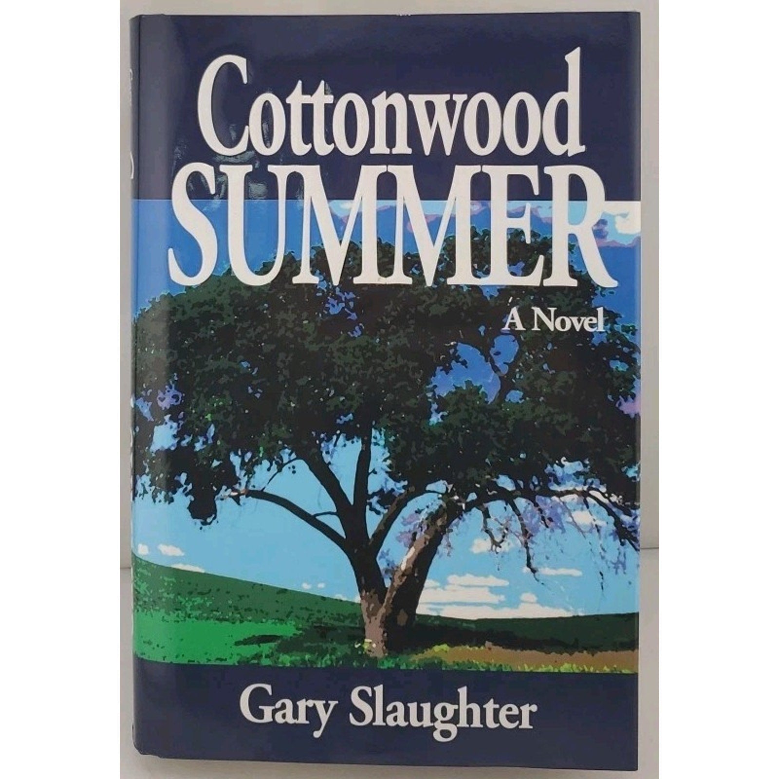 Cottonwood Summer by Gary Slaughter (2004, Hardcover) *Signed W/News Articles*