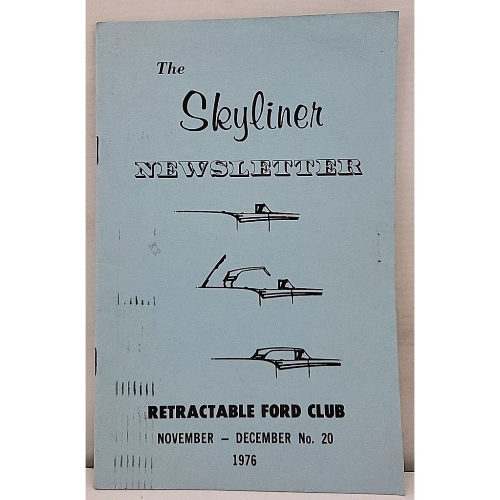 The Skyliner Newsletter - Retractable Ford Club #20 - November-December 1976