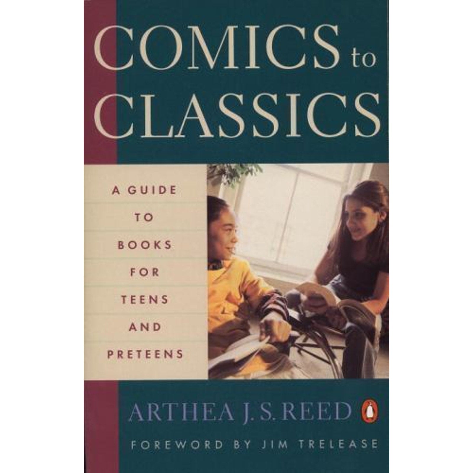 Comics to Classics : A Guide to Books for Teens and Preteens by Arthea J. S....