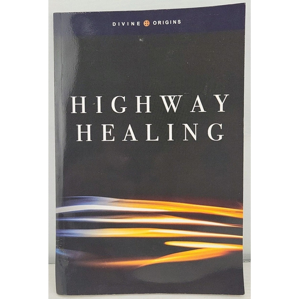 Highway Healing Divine Origins 2021 Paperback