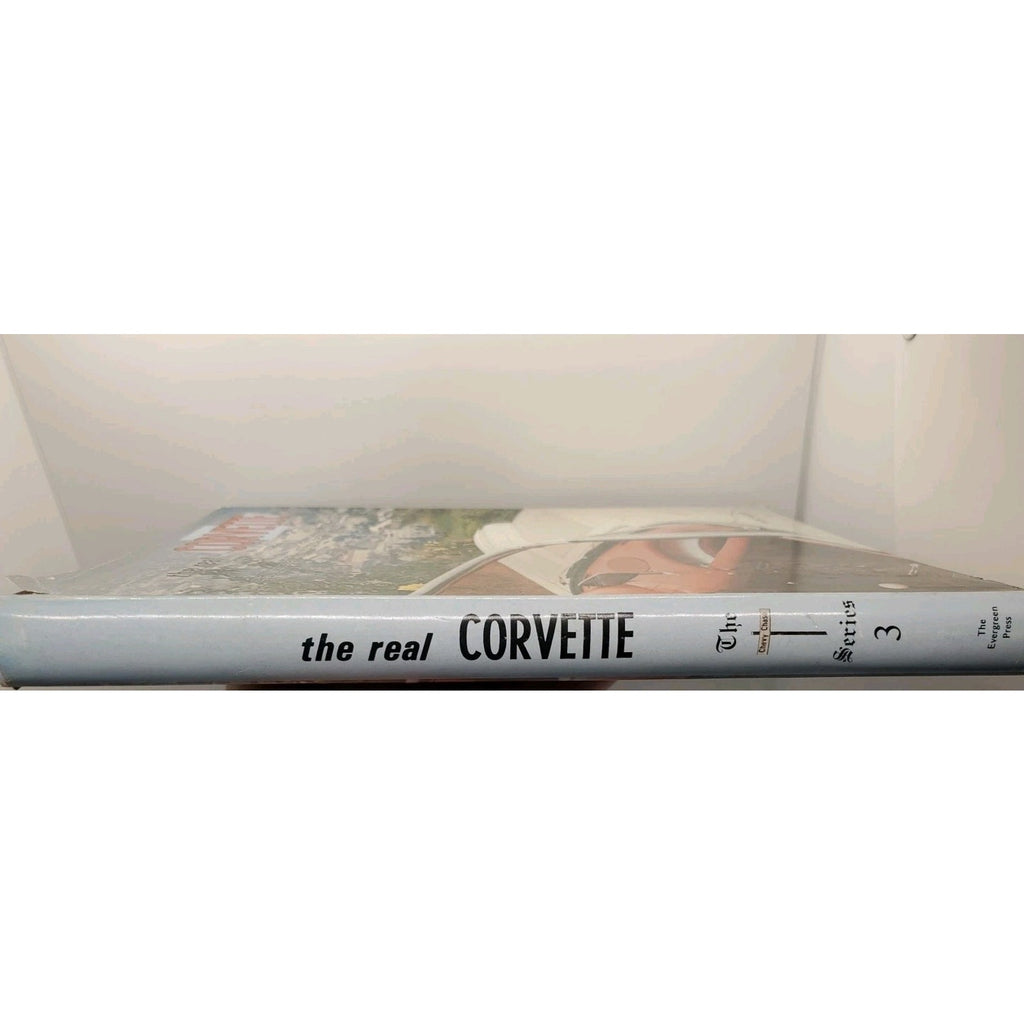 The Real Corvette: Illustrated History of Chevrolet's Sports Car by Miller 1975